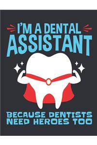 I'm a Dental Assistant Because Dentists Need Heroes Too
