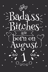 Badass Bitches Are Born On August 1