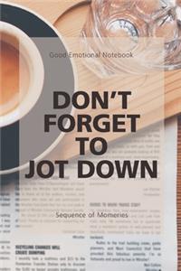 Don't Forget to Jot Down