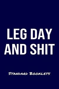 Leg Day And Shit Standard Booklets
