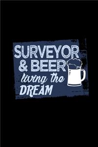 Surveyor & beer living the dream