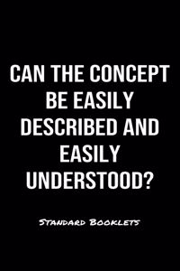 Can The Concept Be Easily Described And Easily Understood?