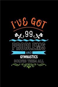 I've Got 99 Problems and Gymnastics Solves Them All