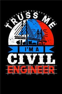 Truss Me I'm a Civil Engineer