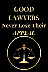 Good Lawyers Never Lose Their Appeal