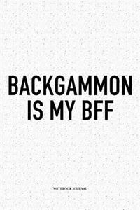 Backgammon Is My Bff