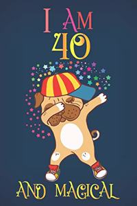 I Am 40 and Magical
