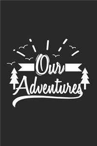Our Adventures