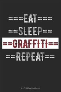 Eat Sleep Graffiti Repeat