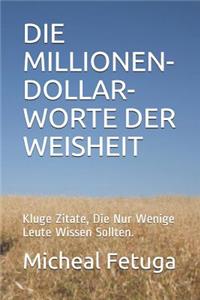 Die Millionen-Dollar-Worte Der Weisheit