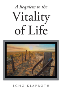 Requiem to the Vitality of Life