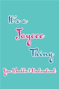 It's a Jaycee Thing You Wouldn't Understand