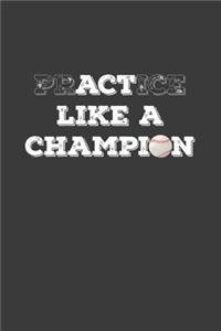 Practice Like A Champion