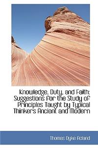 Knowledge, Duty, and Faith