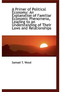 A Primer of Political Economy