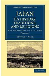Japan: Its History, Traditions, and Religions