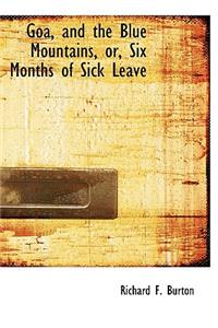Goa, and the Blue Mountains, Or, Six Months of Sick Leave