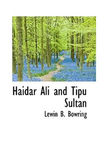 Haidar Ali and Tipu Sultan