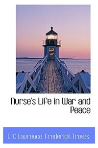 Nurse's Life in War and Peace