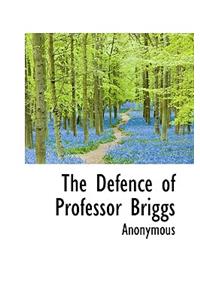 The Defence of Professor Briggs