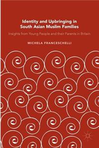 Identity and Upbringing in South Asian Muslim Families