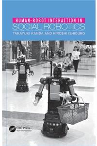 Human-Robot Interaction in Social Robotics