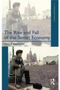 Rise and Fall of the The Soviet Economy