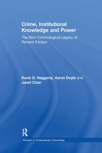 Crime, Institutional Knowledge and Power
