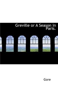 Greville or a Season in Paris.