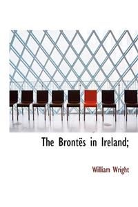The Bront?'s in Ireland;