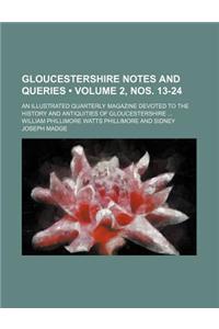Gloucestershire Notes and Queries (Volume 2, Nos. 13-24); An Illustrated Quarterly Magazine Devoted to the History and Antiquities of Gloucestershire