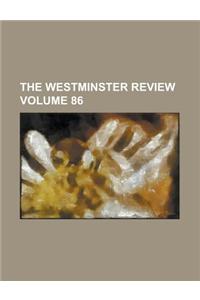 The Westminster Review Volume 86