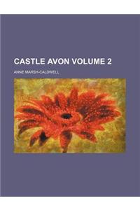 Castle Avon Volume 2