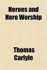 Heroes and Hero Worship