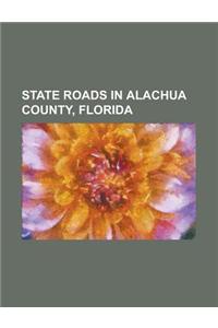 State Roads in Alachua County, Florida