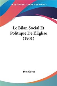 Bilan Social Et Politique De L'Eglise (1901)