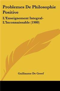 Problemes De Philosophie Positive