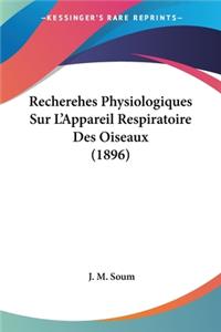 Recherehes Physiologiques Sur L'Appareil Respiratoire Des Oiseaux (1896)