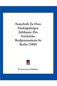 Festschrift Zu Dem Funfzigjahrigen Jubilaum