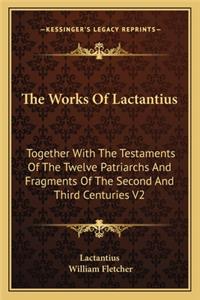 The Works Of Lactantius