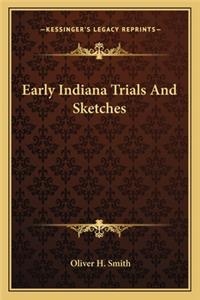 Early Indiana Trials And Sketches