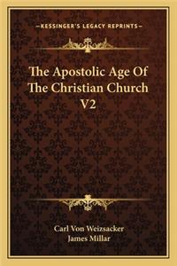 Apostolic Age of the Christian Church V2