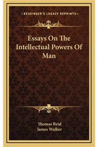 Essays On The Intellectual Powers Of Man