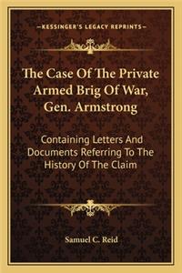Case of the Private Armed Brig of War, Gen. Armstrong