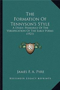 The Formation Of Tennyson's Style