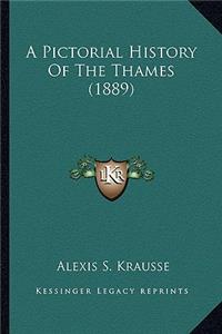 A Pictorial History Of The Thames (1889)