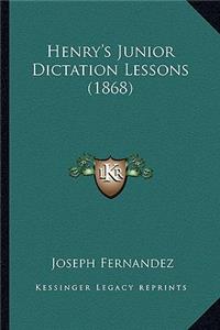 Henry's Junior Dictation Lessons (1868)