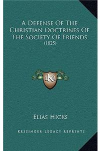 A Defense of the Christian Doctrines of the Society of Friends