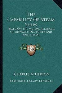 The Capability Of Steam Ships
