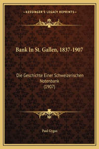 Bank In St. Gallen, 1837-1907